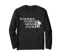 I'm The Reason for Safety Meetings - Funny Working Quote Maglia a Manica