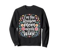 I'm The Reason Mom Needs Wine Parenting Humor Chaos - Felpa