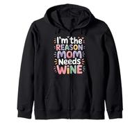 I'm The Reason Mom Needs Wine Parenting Humor Chaos - Felpa con Cappuccio