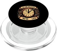 I'm The Reason We're Late Orgoglioso scusa il sarcasmo ||- PopSockets PopGrip per MagSafe