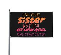 I'm The Sister But I'M Drunk,Too Find Other Sister Bandiera decorativa per esterni premium 9x1,5 m - Colori vivaci, antivento e resistente all'acqua - Ideale per giardino ed eventi