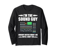 I'm The Sound Guy Nobody Ingegnere del Suono Maglia a Manica