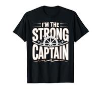 I'm The Strong Captain Capo della Nave in Barca Maglietta