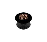 I'm The Worst Person Ever Atteggiamento autoironico PopSockets PopGrip Adesivo