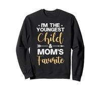 I'm The Youngest Child & Citazione divertente dei fratelli preferiti della mamma Felpa