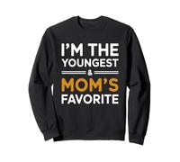 I'm The Youngest & Citazione preferita della mamma Felpa