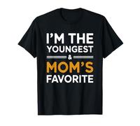 I'm The Youngest & Citazione preferita della mamma Maglietta