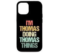 I'm Thomas Doing Thomas Things - Divertente Detto Nome Thomas Custodia per iPhone 12/12 Pro