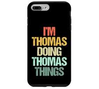 I'm Thomas Doing Thomas Things - Divertente Detto Nome Thomas Custodia per iPhone 7 Plus/8 Plus