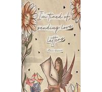 I'm Tired of Sending Love Letters