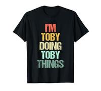 I'm Toby Doing Toby Things -Funny Daying Cute Cool Name Toby Maglietta