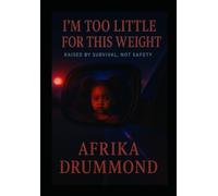 I'm Too Little for This Weight: Raised by Survival, Not Safety