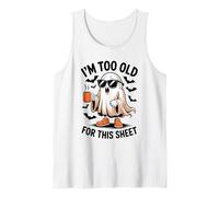 I'm Too Old for This Sheet Funny Ghost Canotta