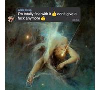 i'm totally fine with it don't give a fuck anymore