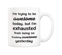 I'M Trying To Be Awesome Today, But I'M Exhausted From Being So Freaking Awesome Yesterday Tazza In Ceramica Tazze Da Caffè Con Manico Tazze Per Tè Succo Uomo 330Ml