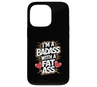 Im un Badass con un Grasso Culo audace Fiducioso Sassy Body Pride Custodia per iPhone 13 Pro