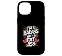 Im un Badass con un Grasso Culo audace Fiducioso Sassy Body Pride Custodia per iPhone 14