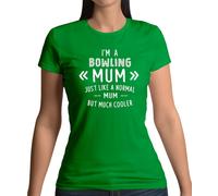 I'M Un Bowling Mum - Donna T-Shirt - Dieci Perno Tenpin Ciotola Sfera Mothers