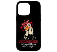 I'm Undiagnosed But Something Aint Right Funny Crazy Chicken Custodia per iPhone 14 Pro Max