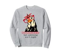 Im Undiagnosed But Something Ain't Right Funny Crazy Chicken Felpa