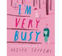 I'm Very Busy: A Nearly Forgotten Birthday Book