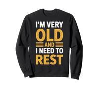 I'm Very Old And I Need To Rest Vecchia Pensione Senior - Felpa