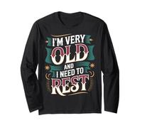 I'm Very Old And I Need To Rest Vecchia Pensione Senior |- Maglia a Manica
