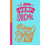 I'M VERY SPECIAL: CHERISH YOUR UNIQUENESS EVERY DAY. LINED PAPER NOTEBOOK. 120 PAGES, 6X9.