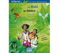 Im Wald-Nel bosco. Deutsch-Italienisch. Per la Scuola materna