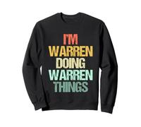 I'm Warren Doing Warren Things - Divertente Nome dicendo Warren Felpa