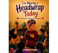 I'm Wearing a Headwrap Today: A Celebration of Culture and Belonging