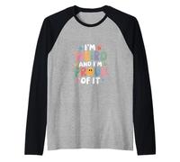 I'm Weird And I'm Proud of It Abbraccia unicità |- Maglia con Maniche Raglan