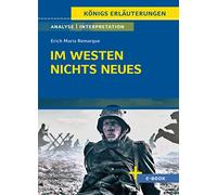 Im Westen nichts Neues von Erich Maria Remarque - Textanalyse und Interpretation: mit Zusammenfassung, Inhaltsangabe, Szenenanalyse, Prüfungsaufgaben uvm.: 433