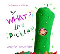 I'm What?! In A Pickle??