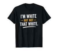 I'm White But Not That White Funny Saying Meme Popolare Maglietta