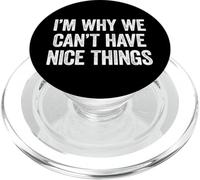 I'm Why We Can't Have Nice Things PopSockets PopGrip per MagSafe