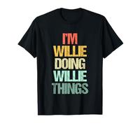 I'm Willie Doing Willie Things - Divertente Detto Nome Willie Maglietta