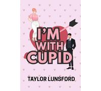 I'm With Cupid: A Cupid and Psyche-Inspired Paranormal Romantic Comedy