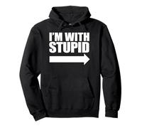 I'm with Stupid Felpa con Cappuccio