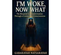 I'm Woke: The Path To Transformation Through A Consecrated Consciousness