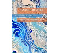 I'm WORTH the Fancy: Finding and Living in your worth