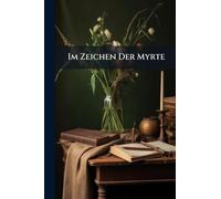 Im Zeichen Der Myrte