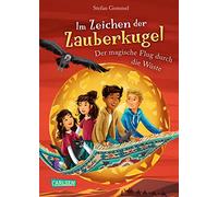 Im Zeichen der Zauberkugel 8: Der magische Flug durch die Wüste: Fantastische Abenteuerreihe für Kinder ab 8 mit Spannung, Witz und Magie