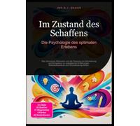 Im Zustand des Schaffens: Die Psychologie des optimalen Erlebens