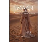 IMAAN: Cómo mantener tu fe cuando tu entorno no te apoya