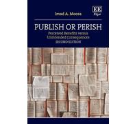 Imad A. Moosa Publish or Perish (Copertina rigida)