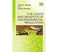 Imad A. Moosa Vikash R The Costs and Benefits of Environmental Regul (Tascabile)