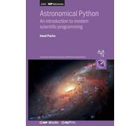 Imad Pasha Astronomical Python: An introduction to modern scientific (Tascabile)