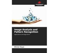 Image Analysis and Pattern Recognition: Applications and Algorithms