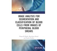 Image Analysis for Segmentation and Classification of Blood Cells from Images of Peripheral Blood Smears